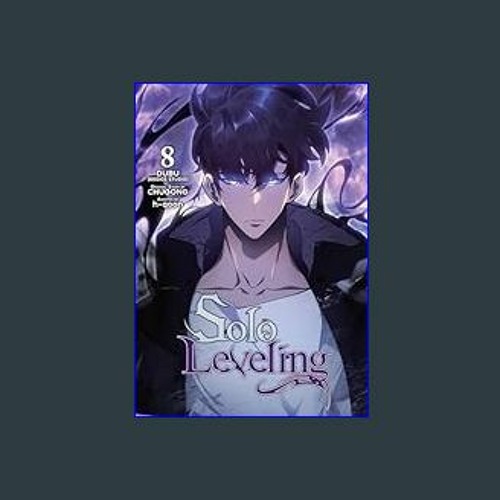 Stream [R.E.A.D P.D.F] 📕 Solo Leveling, Vol. 8 (comic) (Solo Leveling ( comic), 8) Paperback – January by spangles