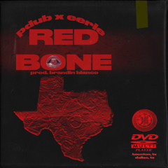 PDUB - REDBONE FEAT. EERIE (PROD. BRANDIN BLANCO)