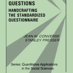 Access KINDLE 💖 Survey Questions: Handcrafting the Standardized Questionnaire (Quant