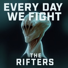 Every Day We Fight_The Rifters