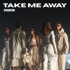 Take Me Away