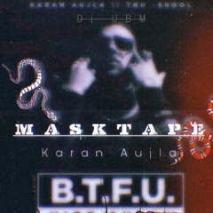 DJ UBM - BTFU - FT. KARAN AUJLA & TRU SKOOL