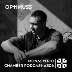 Monasterio Chamber Podcast #306 OPTIMUSS