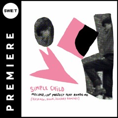 PREMIERE : Meloko, LKF Project, Selim Sivade - Simple Child Feat. Rondo Mo (Illusory Remix) [AZZUR]