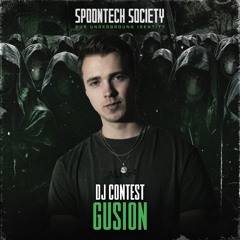 Gusion - Spoontech Society DJ Contest Mix