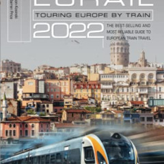 download EBOOK 📂 Europe by Eurail 2022: Touring Europe by Train, 46th Edition by  La