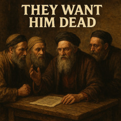 They Want Him Dead