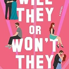 🍺EPUB [eBook] Will They or Won't They: A Novel 🍺