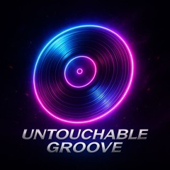 Untouchable Groove