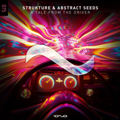 Strukture & Abstract Seeds - A Tale From The Driver (Original Mix) [IONO Black]