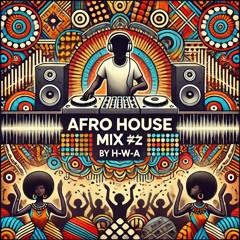 AFRO HOUSE MIX #2