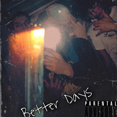 Better Days (feat. Sean Martinez & Thatcher)