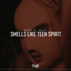 Mynex - Smells Like Teen Spirit Ft. Solina