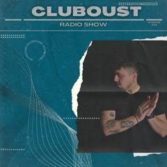 CluBoust Radio Show EP 001