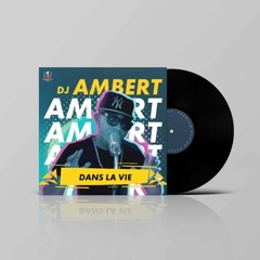 Dj Ambert 1er _Dans la vie.mp3