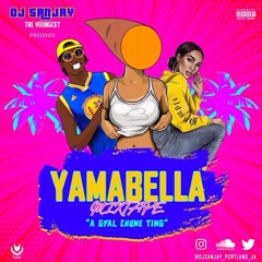 DJ SANJAY YAMABELLA MIXTAPE (GYAL TUNE)
