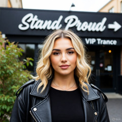 Stand Proud - VIP Trance
