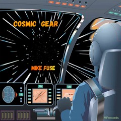 Mike Fuse-Cosmic Gear