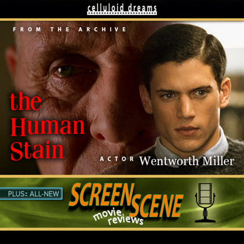 WENTWORTH MILLER (2003) + ALL NEW MOVIE REVIEWS on CELLULOID DREAMS THE MOVIE SHOW  (4/29/21)