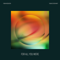 For All You Were (feat. Young Steven Maff)