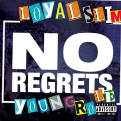 YOUNG ROLE FT LOYAL SLIM *NO REGRETS