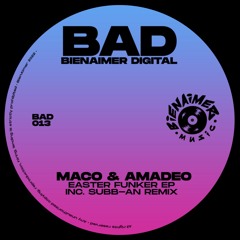 Premiere : Maco & Amadeo - Kiff In Detroit (Subb-an Sunrise Mix) [BAD013]
