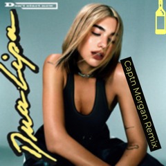 Dua Lipa - Don't Start Now (Captn Morgan Remix)
