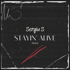 Bee Gees - Stayin' Alive (Sergiu S remix)