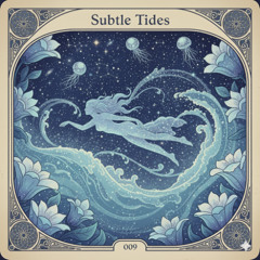 Subtle Tides