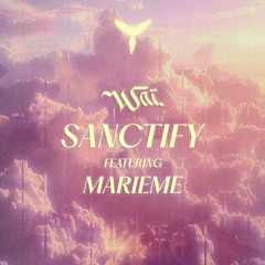 Premiere: WAÏ - Sanctify ft Marieme  [A Tribe Called Kotori]