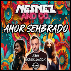 NESNEZ AND CO. - AMOR SEMBRADO [ALBUM HISTORIAS CONTADAS] FREE DOWNLOAD