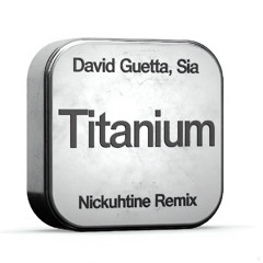 Titanium (Nickuhtine Remix)