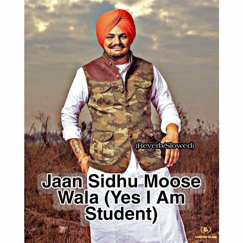 Jaan Sidhu Moose Wala Yes I Am Student .mp3