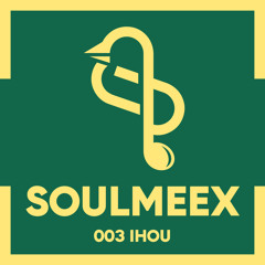iHOU - SOULMEEX 003