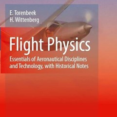 read✔ Flight Physics: Essentials of Aeronautical Disciplines and Technology, with