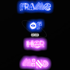 FRAME OF HER MIND (Official Audio)