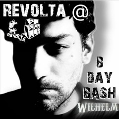Revolta - B - Day Bash Wilhelm