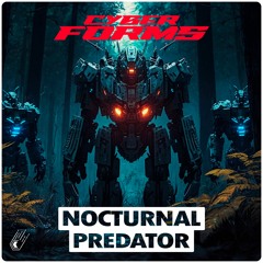 Cyber Forms - Nocturnal Predator