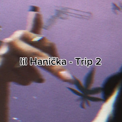 lil Hanička - trip 2