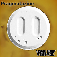 WithaZ - Pragmatazine