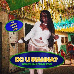 DO U WANNA ? (BAILE FUNK EDIT) FMR237 & YLAN & WEN