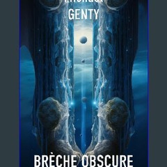 [PDF READ ONLINE] ⚡ Brèche obscure (French Edition) [PDF]