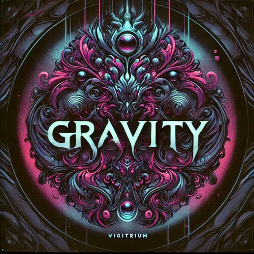 Vigitrium - GRAVITY