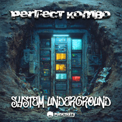 Perfect Kombo - System Underground (Original Mix)