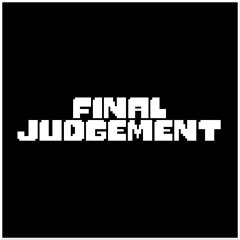 Final Judgement V2 - An Original Sans Theme