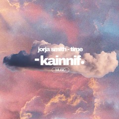 Jorja Smith - Time [Kainnif Edit]