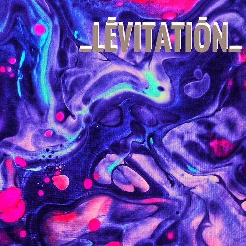 •_LēViTATiōN_•