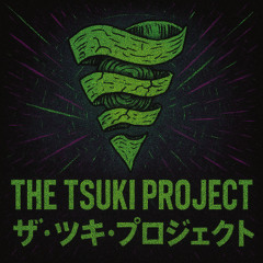 THE TSUKI PROJECT ザ・ツキ・プロジェクト