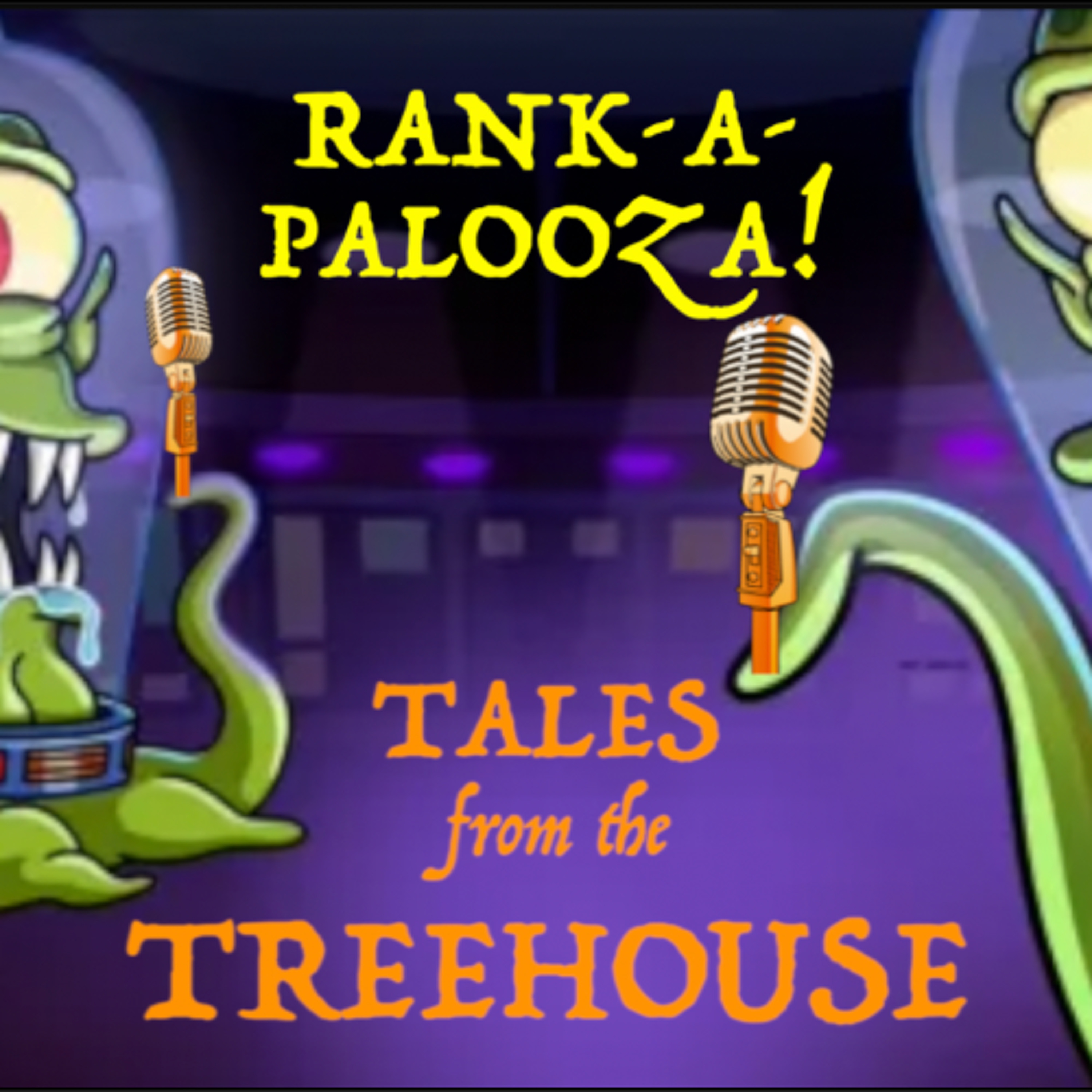 TALES FROM THE TREEHOUSE | Rank-a-Palooza! episode artwork