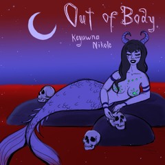 OUT OF BODY (prod. QuadWoofer)